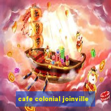 cafe colonial joinville